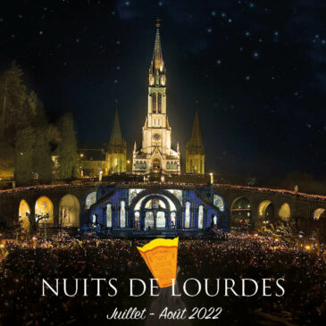 JUILLET ET AOÛT – NUITS DE LOURDES 2022