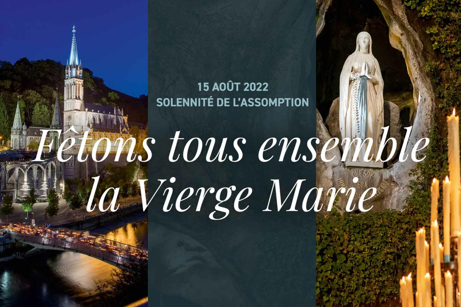 Fêtons tous ensemble la Vierge Marie Sanctuaire NotreDame de Lourdes