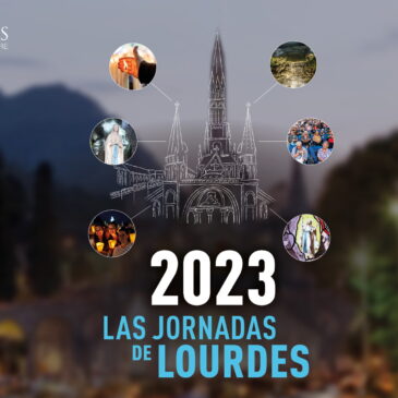9, 10 y 11 de febrero: las «Jornadas de Lourdes» para los organizadores de las peregrinaciones
