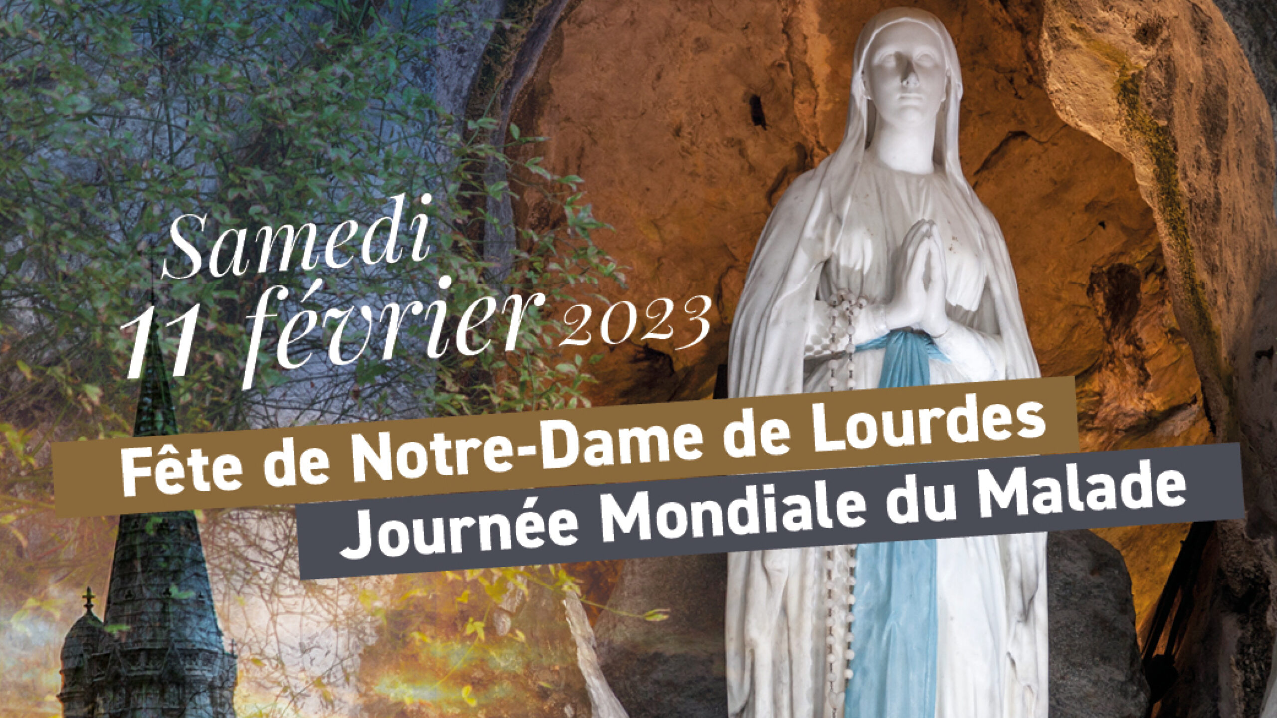 11 fevrier : fete de Notre-Dame de Lourdes