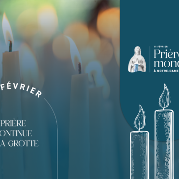 11 février à Lourdes,fête de Notre-Dame de Lourdes