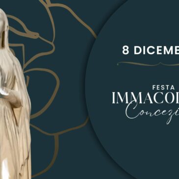 8 dicembre – Solennità dell’Immacolata Concezione a Lourdes